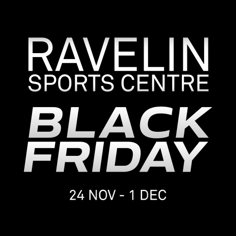 Black Friday at Ravelin Sports Centre - 24 Nov - 1 Dec
